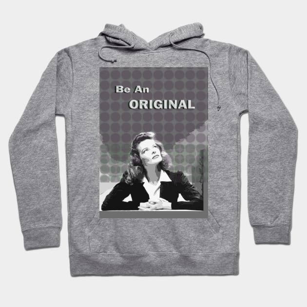 Katharine Hepburn - Be An Original. Hoodie by FanitsaArt